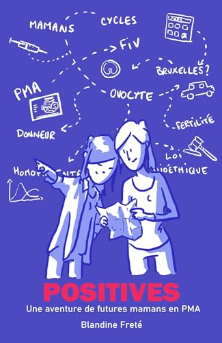 Positives: Une aventure de futures mamans en PMA von Librinova
