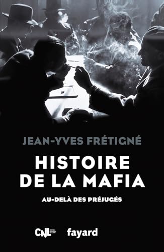 Histoire de la mafia: Au-delà des préjugés von FAYARD