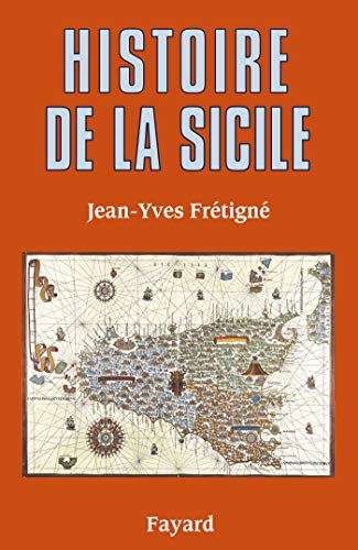 Histoire de la Sicile: Des origines à nos jours Histoire de la Sicile: Des origines à nos jours von FAYARD