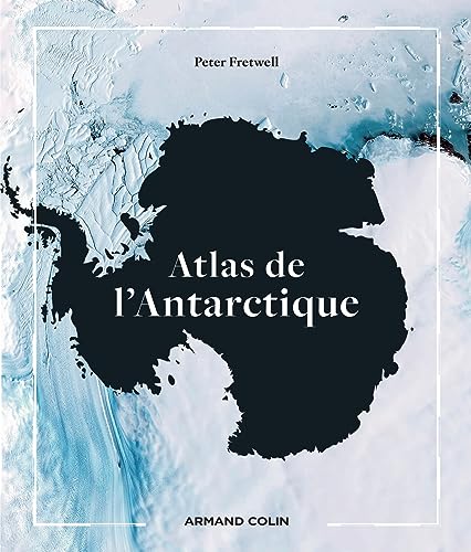 Atlas de l'Antarctique von ARMAND COLIN