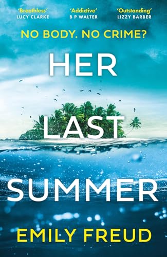 Her Last Summer: the scorching new destination thriller with a killer twist von Quercus