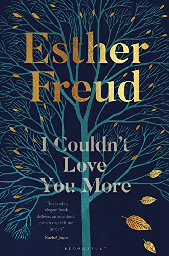 I Couldn't Love You More: Esther Freud von Bloomsbury