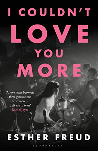 I Couldn't Love You More: Esther Freud