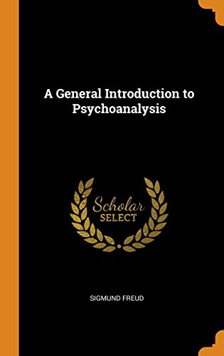 A General Introduction to Psychoanalysis A General Introduction to Psychoanalysis von Franklin Classics Trade Press