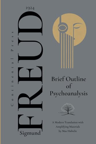 Brief Outline of Psychoanalysis: A New Translation Brief Outline of Psychoanalysis: A New Translation von Independently published