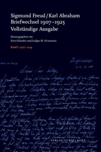Briefwechsel 1907-1925: Vollständige Ausgabe Briefwechsel 1907-1925: Vollständige Ausgabe