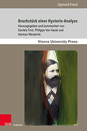 Bruchstück einer Hysterie-Analyse (Sigmund Freuds Werke: Wiener Interdisziplinäre Kommentare, Band 5)