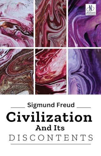 Civilization And Its Discontents Civilization And Its Discontents von Neelkanth Prakashan