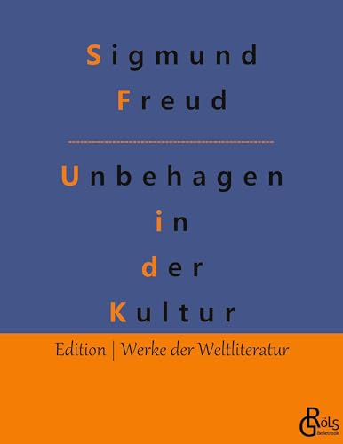 Das Unbehagen in der Kultur (Edition Werke der Weltliteratur) von Gröls Verlag
