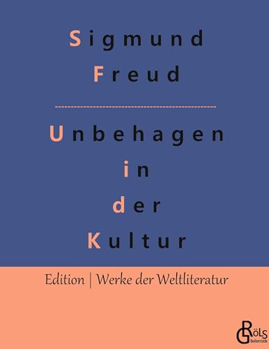 Das Unbehagen in der Kultur (Edition Werke der Weltliteratur - Hardcover)