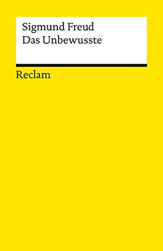 Das Unbewusste: Freud, Sigmund – Wissen über mentale Gesundheit – 18955 (Reclams Universal-Bibliothek)