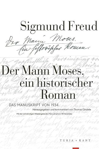 Der Mann Moses, ein historischer Roman: Das Manuskript von 1934