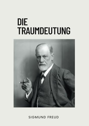 Die Traumdeutung: Originalausgabe