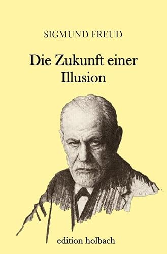Die Zukunft einer Illusion Die Zukunft einer Illusion von epubli