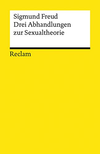 Drei Abhandlungen zur Sexualtheorie: Freud, Sigmund – Wissen über mentale Gesundheit – 18710 (Reclams Universal-Bibliothek)