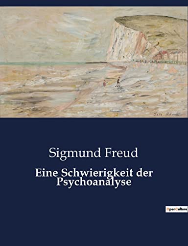 Eine Schwierigkeit der Psychoanalyse