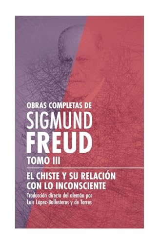 El chiste y su relación con lo inconsciente El chiste y su relación con lo inconsciente von Iztaccíhuatl