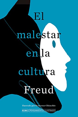 El malestar en la cultura (Pensamiento Ilustrado) von ALMA