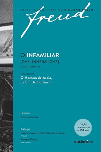 Freud - O infamiliar [Das Unheimliche] ¿ Edição comemorativa bilíngue (1919-2019)