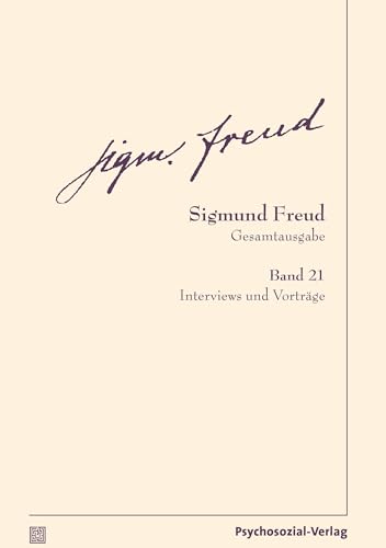 Gesamtausgabe (SFG), Band 21: Interviews und Vorträge (Bibliothek der Psychoanalyse)