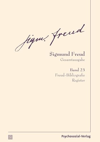 Gesamtausgabe (SFG), Band 23: Freud-Bibliografie | Register (Bibliothek der Psychoanalyse)