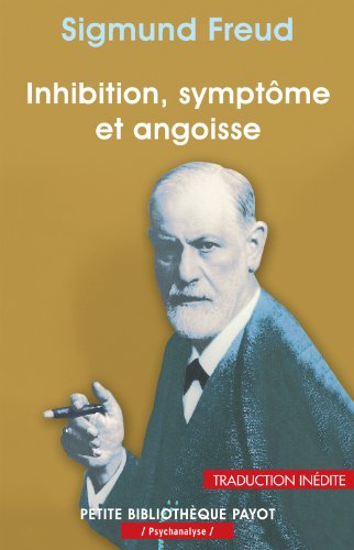 Inhibition, symptôme et angoisse Inhibition, symptôme et angoisse