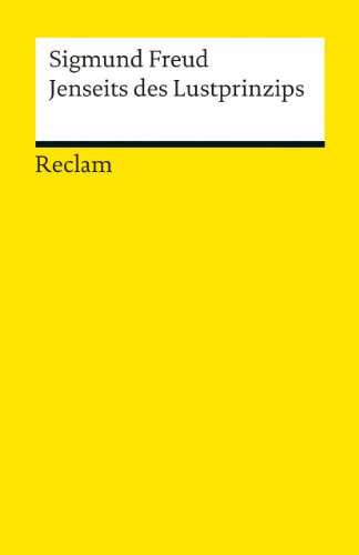 Jenseits des Lustprinzips: Freud, Sigmund – Wissen über mentale Gesundheit – 18957 (Reclams Universal-Bibliothek)