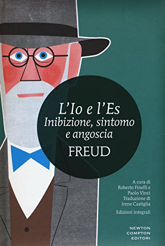 L'Io e l'Es. Inibizione, sintomo e angoscia. Ediz. integrale (I MiniMammut)