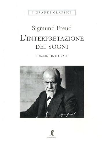L'interpretazione dei sogni. Ediz. integrale (I grandi classici)