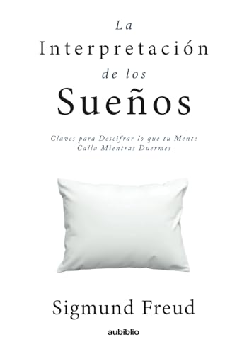 LA INTERPRETACIÓN DE LOS SUEÑOS LA INTERPRETACIÓN DE LOS SUEÑOS von Independently published