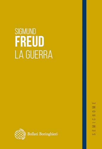La guerra. Considerazioni attuali sulla guerra e la morte. Caducità La guerra. Considerazioni attuali sulla guerra e la morte. Caducità von Bollati Boringhieri