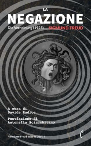 La negazione / Die Verneinung (1925) (Ritradurre Freud dopo le OSF, Band 1) von Polimnia Digital Editions