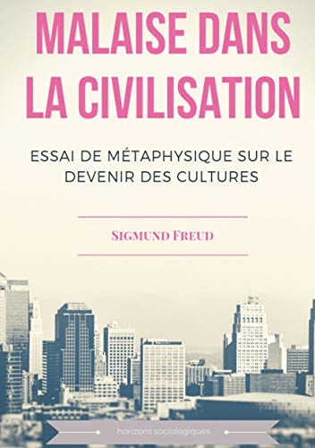 Malaise dans la civilisation: Essai de métaphysique sur le devenir des cultures Malaise dans la civilisation: Essai de métaphysique sur le devenir des cultures von Books on Demand