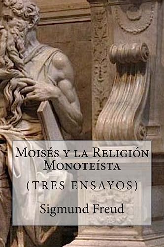 Moises y la Religion Monoteista (Spanish Edition) von CREATESPACE
