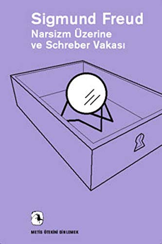 Narsizm Üzerine ve Schreber Vakasi Narsizm Üzerine ve Schreber Vakasi