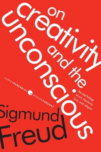 On Creativity and the Unconscious: The Psychology of Art, Literature, Love, and Religion (Harper Perennial Modern Thought)