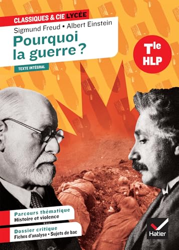 Pourquoi la guerre ? (Freud & Einstein): suivi d'un parcours « Histoire et violence » (programme d'HLP Tle) von HATIER