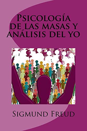 Psicología de las masas y análisis del yo Psicología de las masas y análisis del yo