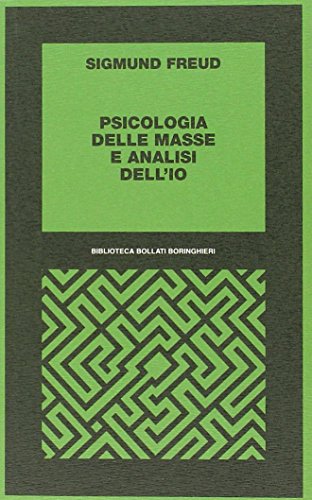 Psicologia delle masse e analisi dell'Io (Biblioteca Bollati Boringhieri) Psicologia delle masse e analisi dell'Io (Biblioteca Bollati Boringhieri) von Bollati Boringhieri
