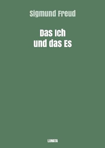 Sigmund Freud gesammelte Werke / Das Ich und das Es Sigmund Freud gesammelte Werke / Das Ich und das Es