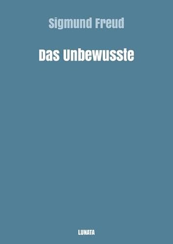 Sigmund Freud gesammelte Werke / Das Unbewusste Sigmund Freud gesammelte Werke / Das Unbewusste