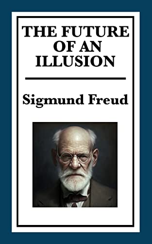 The Future of an Illusion The Future of an Illusion von Brand: Wilder Publications