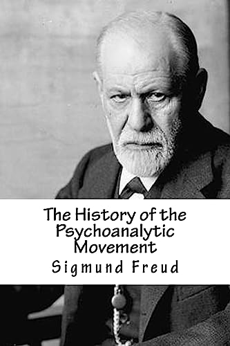 The History of the Psychoanalytic Movement The History of the Psychoanalytic Movement von CREATESPACE
