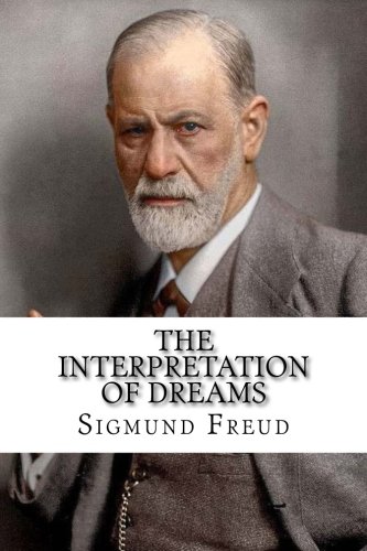 The Interpretation of Dreams The Interpretation of Dreams von CreateSpace Independent Publishing Platform