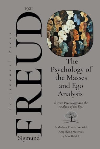 The Psychology of the Masses and Ego Analysis: A New Translation