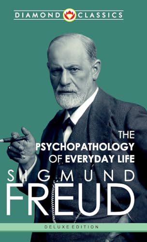 The Psychopathology of Everyday Life The Psychopathology of Everyday Life von Diamond Magazine Private Limited