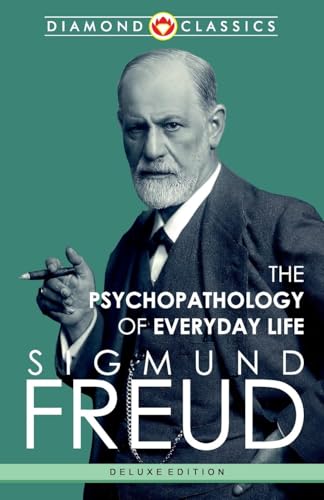 The Psychopathology of Everyday Life The Psychopathology of Everyday Life von Diamond Magazine Private Limited