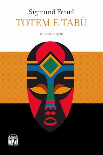 Totem e tabù. Ediz. integrale (Classic House Book) von 2M