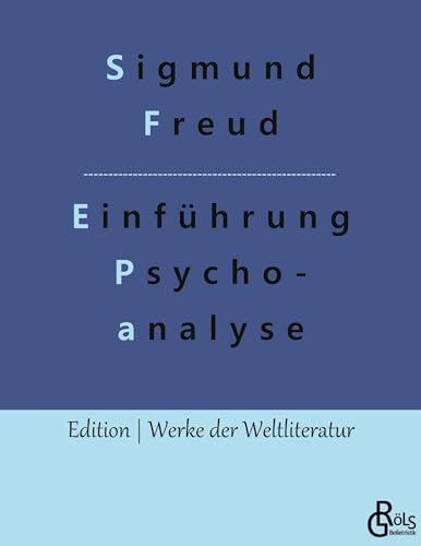 Vorlesungen zur Einführung in die Psychoanalyse (Edition Werke der Weltliteratur)