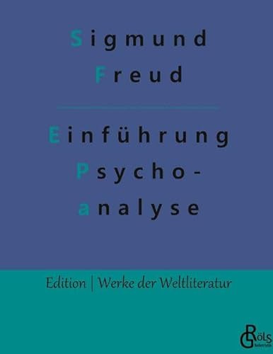 Vorlesungen zur Einführung in die Psychoanalyse (Edition Werke der Weltliteratur - Hardcover)